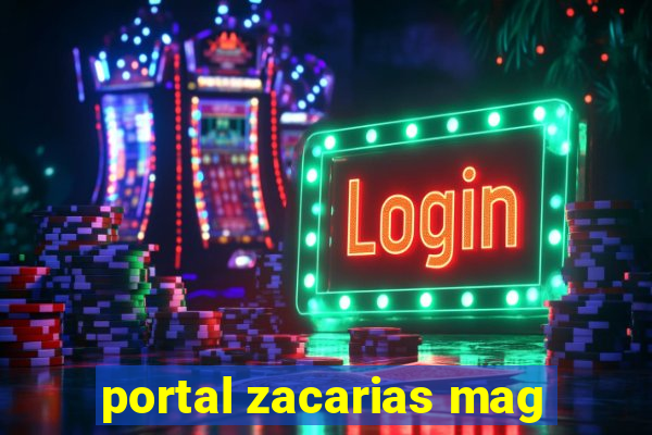 portal zacarias mag