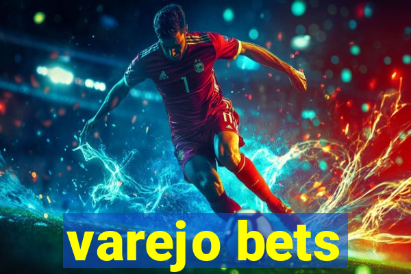 varejo bets