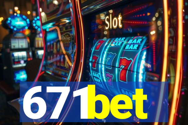 671bet