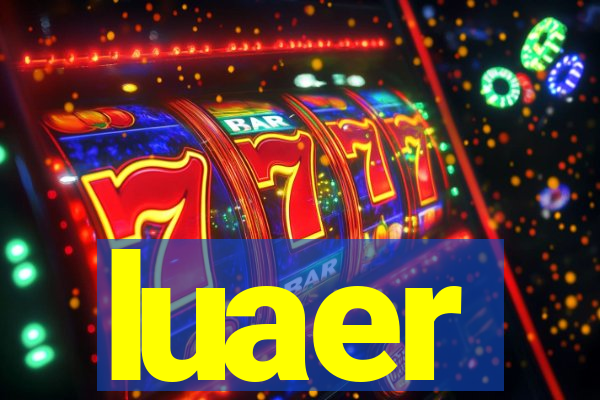 luaer