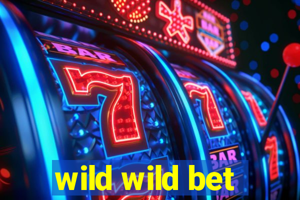 wild wild bet