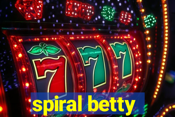 spiral betty