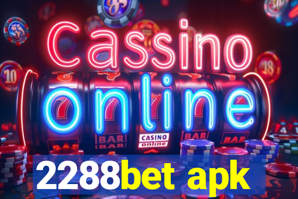 2288bet apk