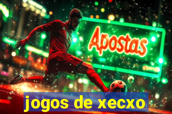 jogos de xecxo