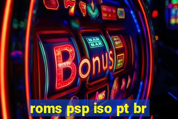 roms psp iso pt br