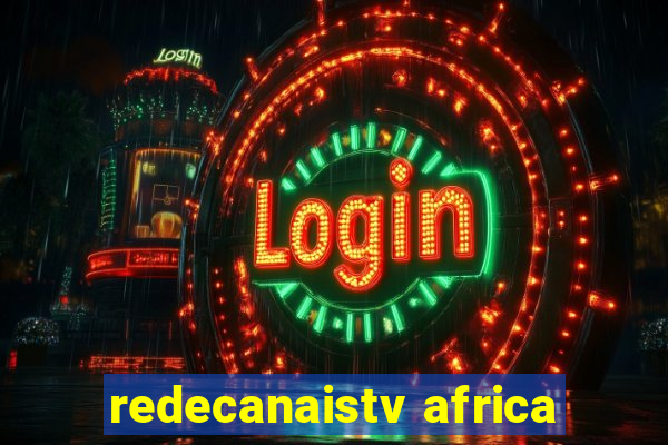 redecanaistv africa