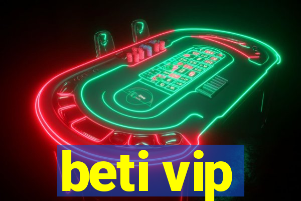 beti vip