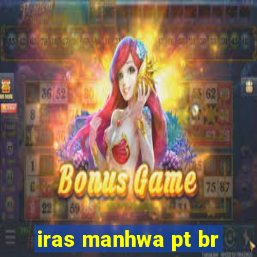 iras manhwa pt br