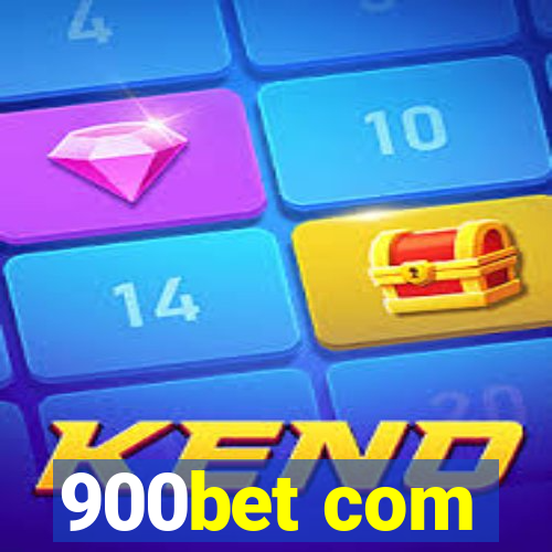 900bet com