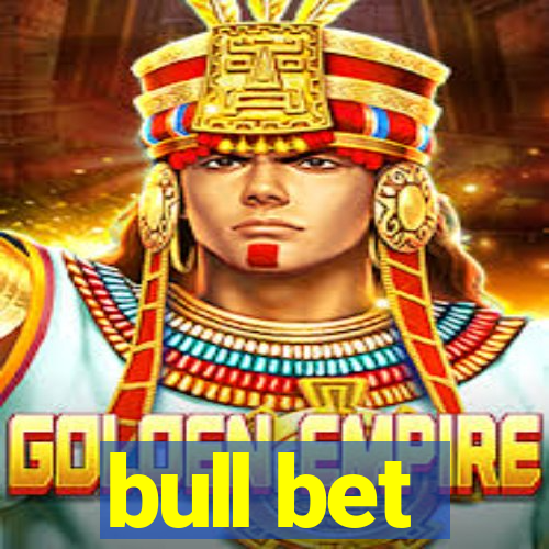 bull bet