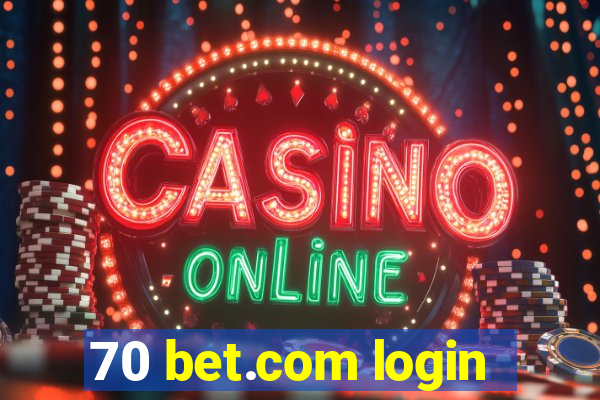 70 bet.com login