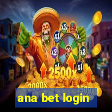 ana bet login