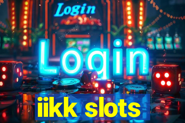 iikk slots