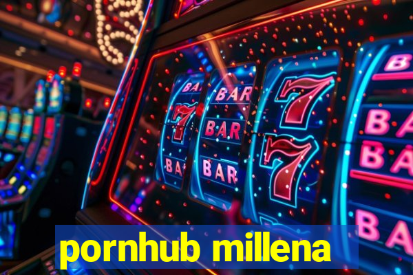 pornhub millena