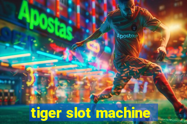 tiger slot machine