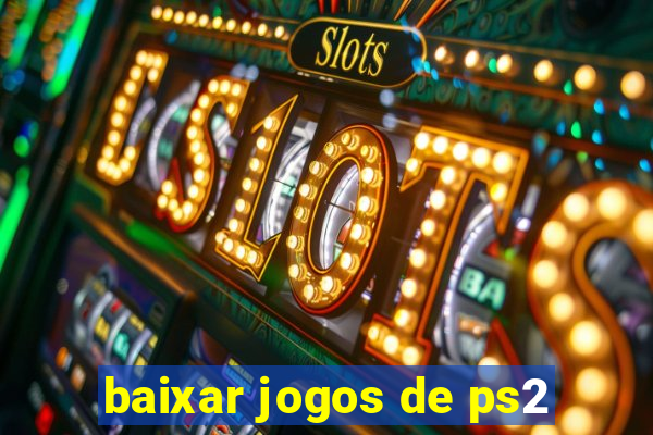 baixar jogos de ps2