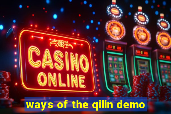 ways of the qilin demo