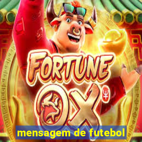 mensagem de futebol