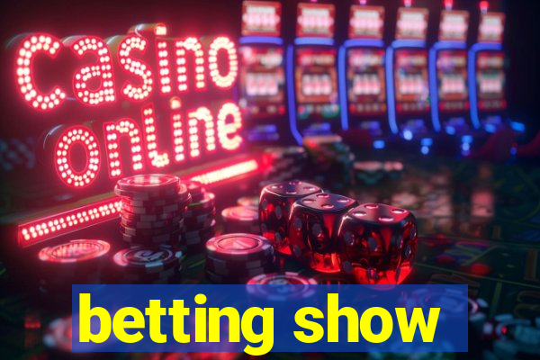 betting show