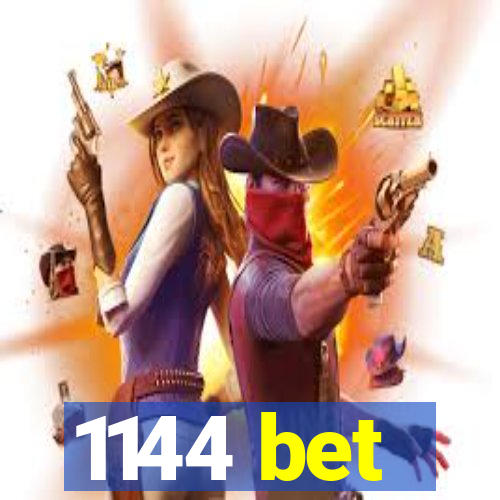 1144 bet