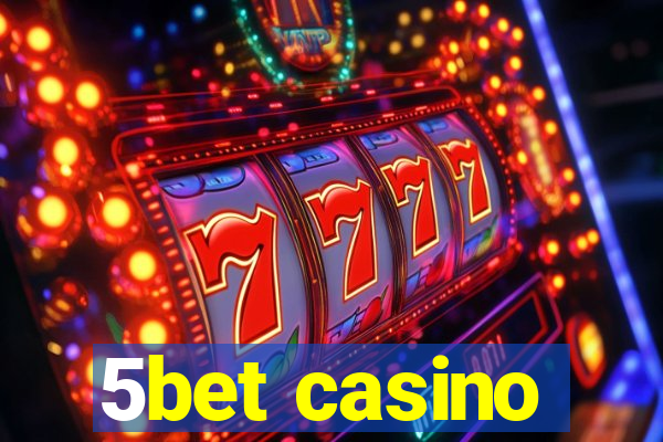 5bet casino