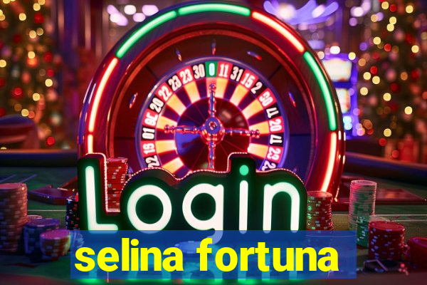 selina fortuna