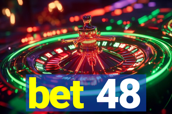 bet 48