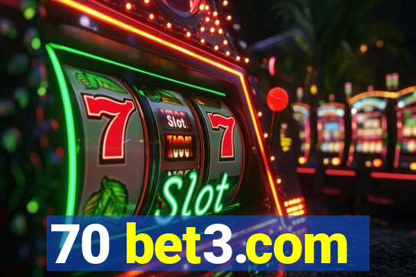 70 bet3.com