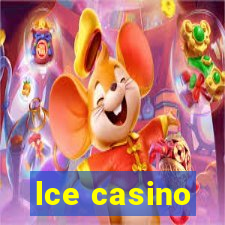 lce casino