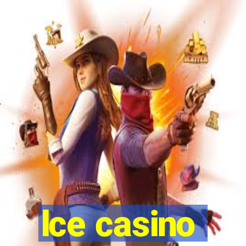 lce casino