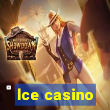 lce casino