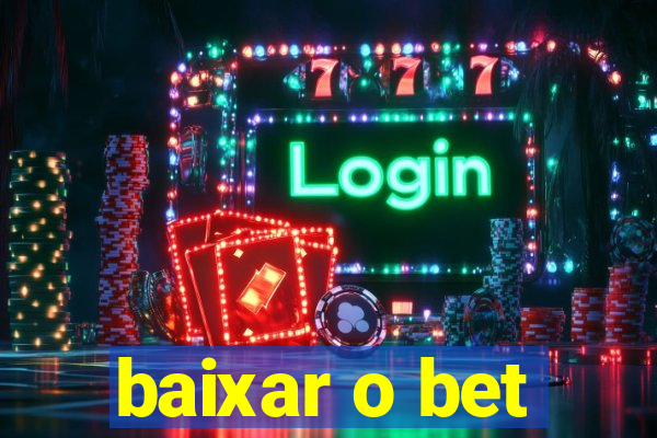 baixar o bet