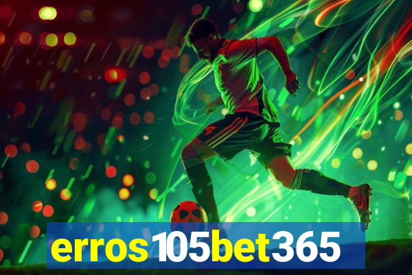 erros105bet365