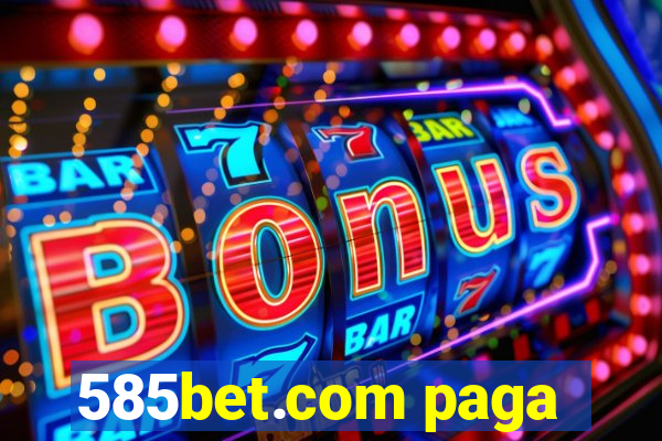 585bet.com paga