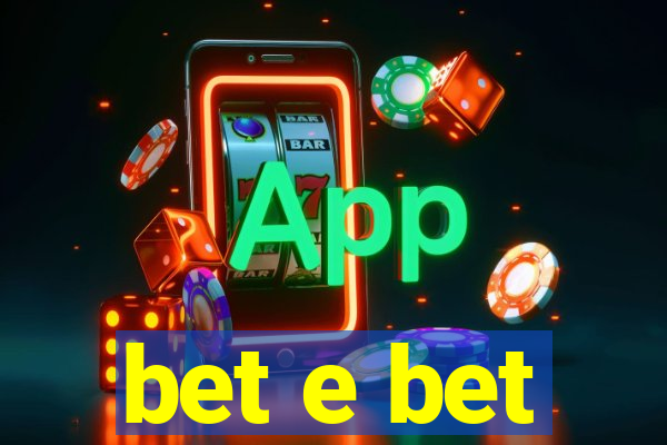 bet e bet