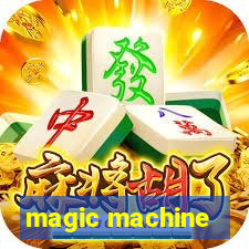 magic machine