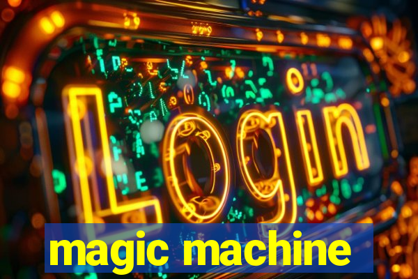 magic machine