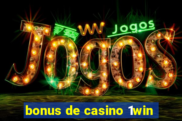 bonus de casino 1win