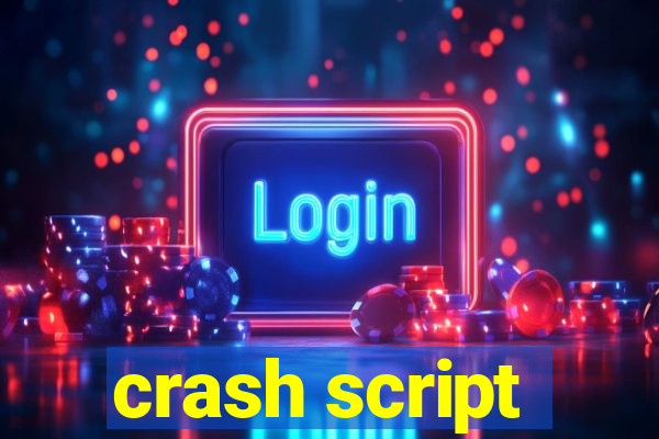 crash script