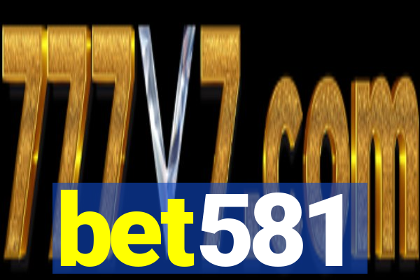 bet581