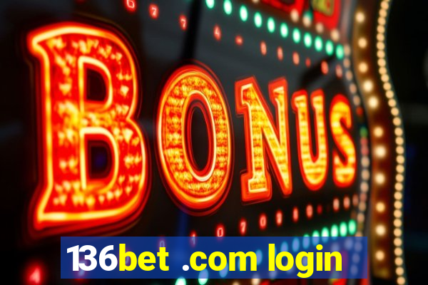 136bet .com login