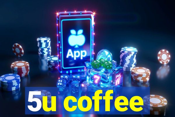 5u coffee