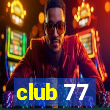 club 77