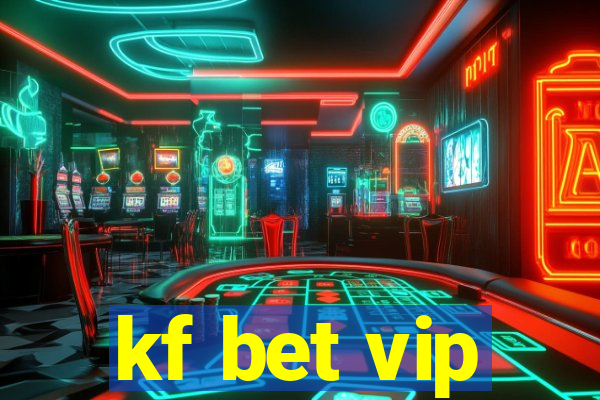 kf bet vip