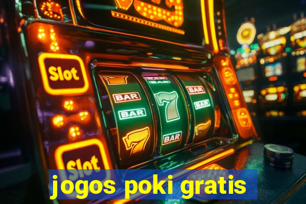 jogos poki gratis