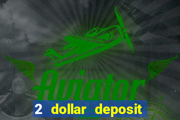 2 dollar deposit casino nz