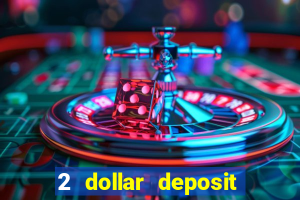 2 dollar deposit casino nz