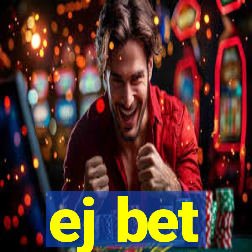 ej bet