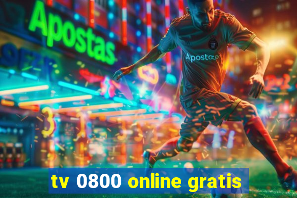 tv 0800 online gratis