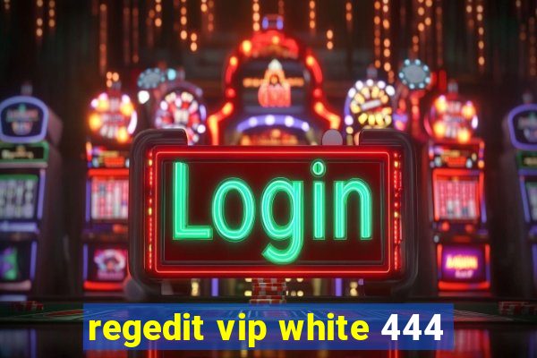 regedit vip white 444